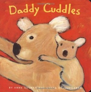 Daddy Cuddles by Georg Hallensleben, Anne Gutman