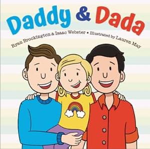 Daddy & Dada by Ryan Brockington, Isaac Webster