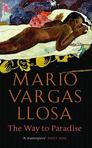 The Way to Paradise by Mario Vargas Llosa