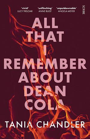 All That I Remember About Dean Cola by Tania Chandler