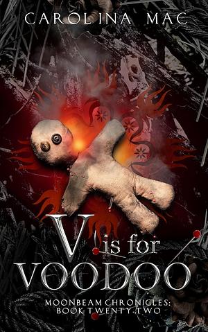 V is for Voodoo by Carolina Mac