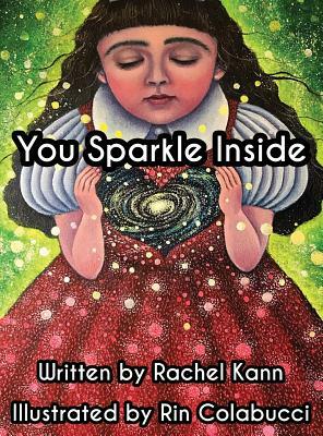 You Sparkle Inside by Rachel Kann