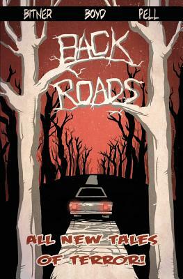 Back Roads by Jason Pell, Daniel Boyd, Marc Harshman