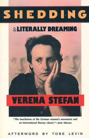 Shedding and Literally Dreaming by Johanna Seiglander Moore, Verena Stefan