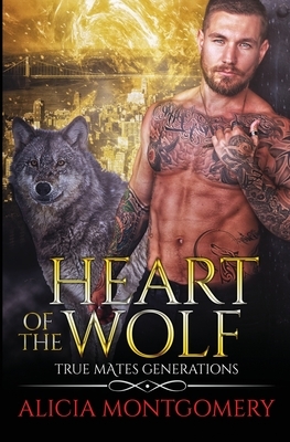 Heart of the Wolf by Alicia Montgomery