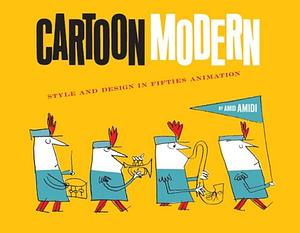 Cartoon Modern: Style and Design in 1950s Animation by Amid Amidi