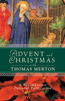 Advent and Christmas with Thomas Merton by Thomas Merton