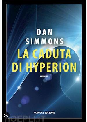 La caduta di Hyperion by Dan Simmons