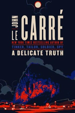 A Delicate Truth by John le Carré