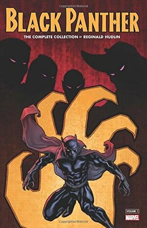 Black Panther by Reginald Hudlin: The Complete Collection Vol. 1 by John Romita Jr., Scot Eaton, Peter Milligan, Reginald Hudlin, Kaare Kyle Andrews, Salvador Larroca, David Yardin, Trevor Hairsine