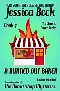 A Burned Out Baker by Jessica Beck