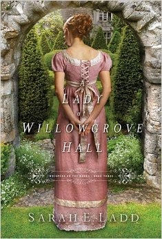 A Lady at Willowgrove Hall by Sarah E. Ladd