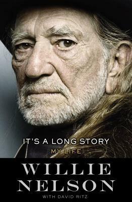 It's a Long Story: My Life by Willie Nelson