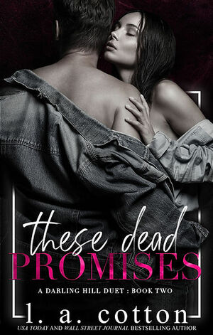 These Dead Promises by L.A. Cotton