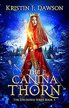 The Canina Thorn by Kristin J. Dawson, K.J. Dawson