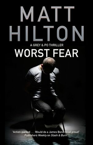 Worst Fear by Matt Hilton
