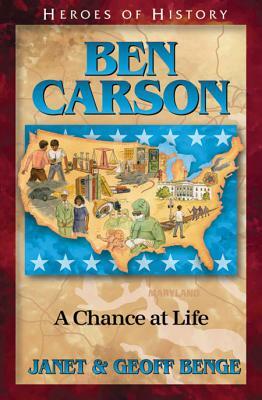 Ben Carson: A Chance at Life by Geoff Benge, Janet Benge