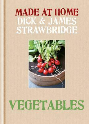 Vegetables by Dick Strawbridge, James Strawbridge