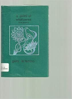 Print of Wildflowers: Love Poems by Gerry La Femina, Gerry LaFemina