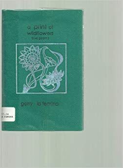 Print of Wildflowers: Love Poems by Gerry LaFemina, Gerry La Femina