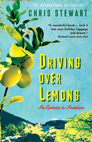 Driving over lemons by Chris Stewart, Chris Stewart