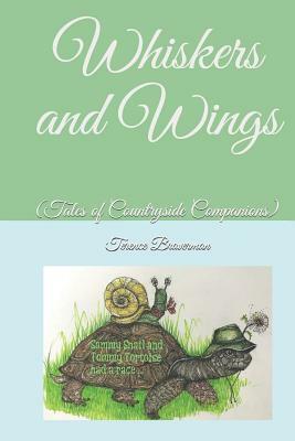 Whiskers and Wings (Tales of Countryside Companions): Book One by Carol Williams, Terence Braverman, Annette Standing