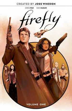 Firefly: The Unification WarVol. 1 by Joss Whedon, Greg Pak, Dan McDaid