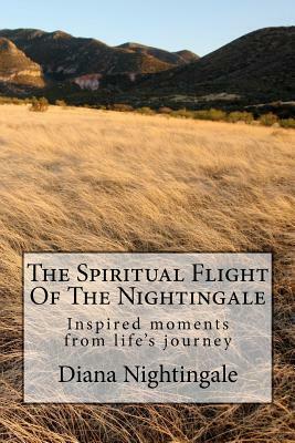 The Spiritual Flight Of The Nightingale: book of stories teaching lessons on life by Diana Nightingale