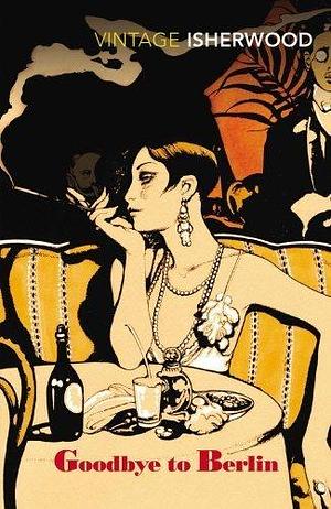 Goodbye To Berlin by Isherwood, Christopher (1989) Paperback by Christopher Isherwood, Christopher Isherwood