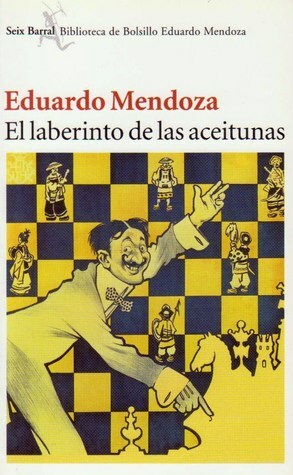 El laberinto de las aceitunas by Eduardo Mendoza