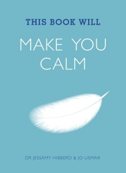 This Book Will Make You Calm by Jo Usmar, Jessamy Hibberd