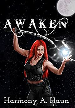 Awaken : An Amarah Rey, Fey Warrior Novel by Tamara Garcia, Harmony A. Haun