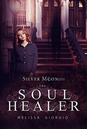 The Soul Healer by Melissa Giorgio