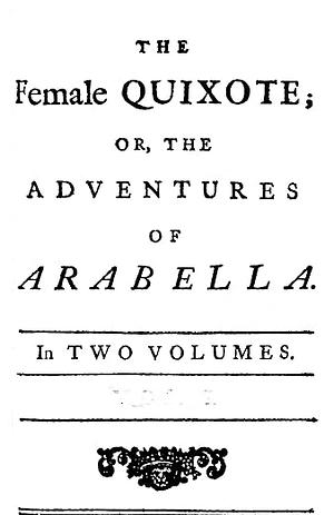 The Female Quixote: Or the Adventures of Arabella by Charlotte Lennox