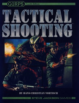 Gurps Tactical Shooting by Hans-Christian Vortisch