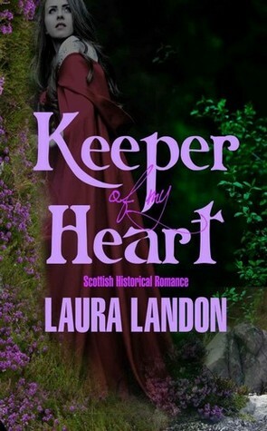 Keeper of my Heart by Laura Landon
