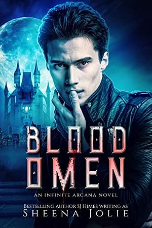 Blood Omen by Sheena Jolie, SJ Himes