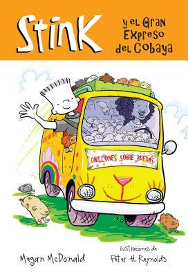 Stink Y El Gran Expreso del Cobaya / Stink and the Great Guinea Pig Express = Stink and the Great Guinea Pig Express by Megan McDonald