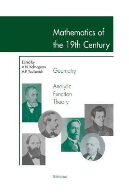 Mathematics of the 19th Century: Geometry, Analytic Function Theory by 