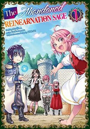 The Abandoned Reincarnation Sage Vol. 1 by Kurikaramaru