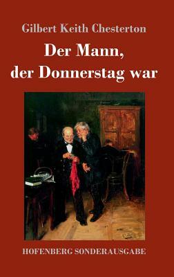 Der Mann, der Donnerstag war by G.K. Chesterton