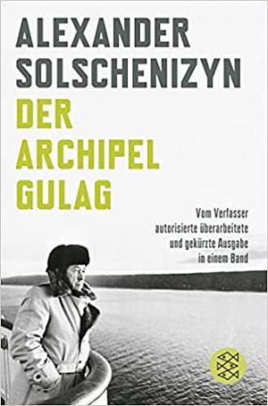 Der Archipel Gulag by Aleksandr Solzhenitsyn