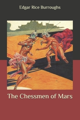 The Chessmen of Mars by Edgar Rice Burroughs