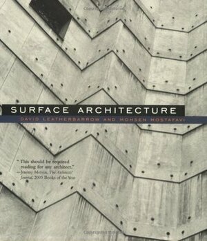 Surface Architecture by David Leatherbarrow, Mohsen Mostafavi