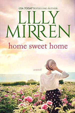 Home Sweet Home by Lilly Mirren