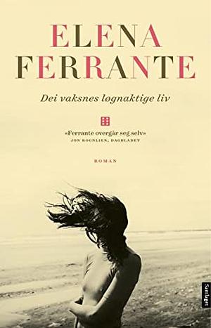 Dei vaksnes løgnaktige liv by Elena Ferrante