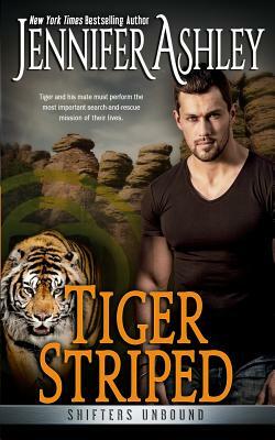 Tiger Striped: Shifters Unbound by Jennifer Ashley