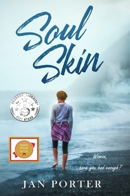 Soul Skin, Woman have you had enough? by Jan Porter