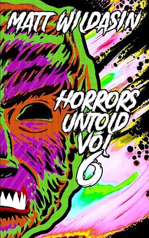 Horrors Untold by Matt Wildasin