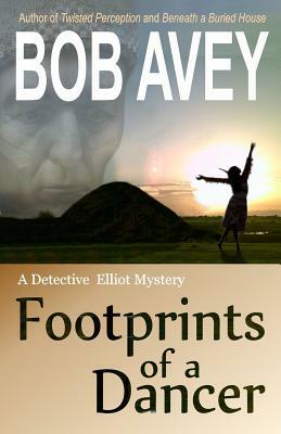 Footprints of a Dancer - Book 3 by Bob Avey